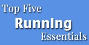 the five running essentials